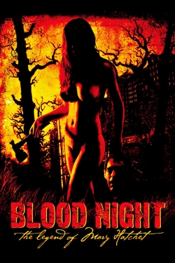 Watch Blood Night: The Legend of Mary Hatchet (2009) Online FREE