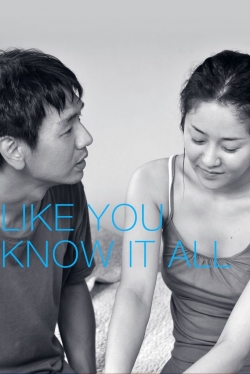 Watch Like You Know It All (2009) Online FREE