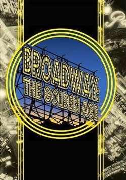 Watch Broadway: The Golden Age, by the Legends Who Were There (2003) Online FREE
