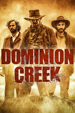 Watch Dominion Creek (2015) Online FREE