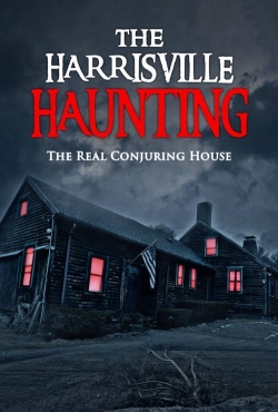 Watch The Harrisville Haunting: The Real Conjuring House (2022) Online FREE
