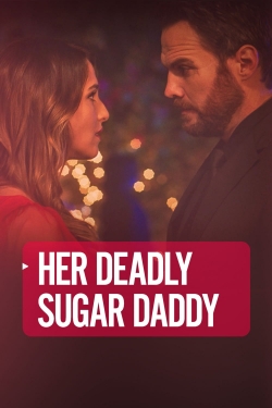 Watch Deadly Sugar Daddy (2020) Online FREE