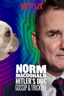 Watch Norm Macdonald: Hitler's Dog, Gossip & Trickery (2017) Online FREE