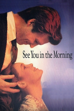 Watch See You in the Morning (1989) Online FREE