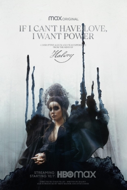 Watch If I Can’t Have Love, I Want Power (2021) Online FREE