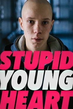 Watch Stupid Young Heart (2018) Online FREE