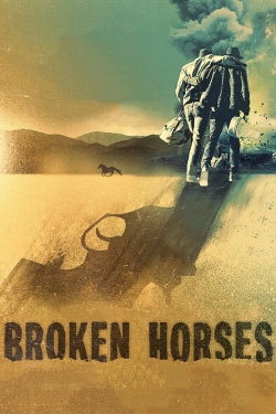 Watch Broken Horses (2015) Online FREE
