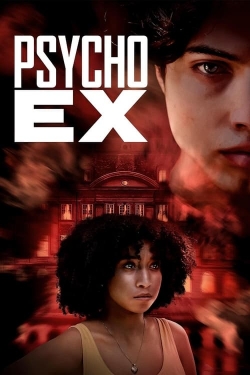 Watch Psycho Ex (2024) Online FREE