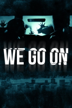 Watch We Go On (2016) Online FREE