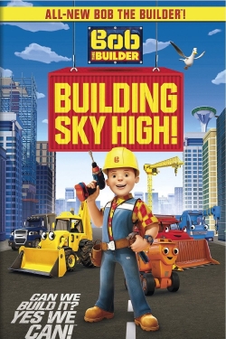 Watch Bob the Builder: Building Sky High (2016) Online FREE