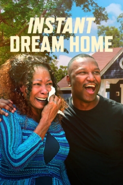 Watch Instant Dream Home (2022) Online FREE