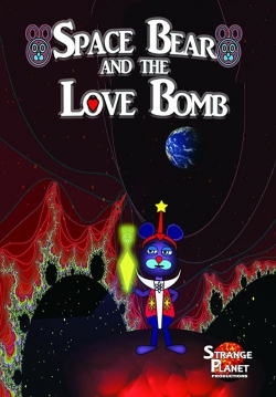 Watch Space Bear and the Love Bomb (2018) Online FREE