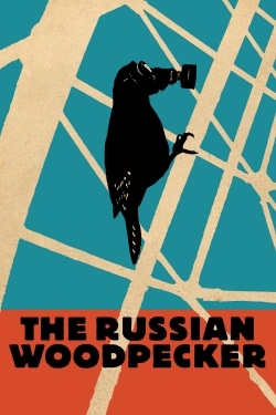Watch The Russian Woodpecker (2015) Online FREE