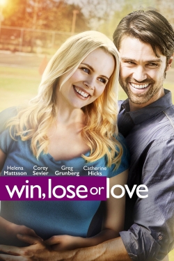 Watch Win, Lose or Love (2015) Online FREE