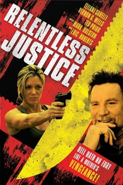 Watch Relentless Justice (2014) Online FREE