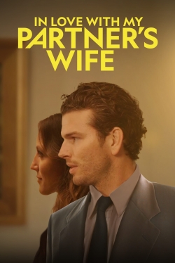Watch In Love With My Partner's Wife (2022) Online FREE