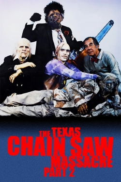 Watch The Texas Chainsaw Massacre 2 (1986) Online FREE