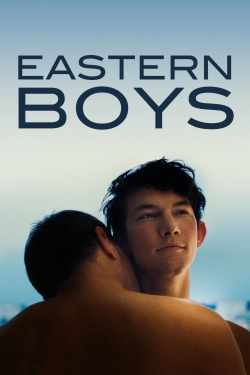 Watch Eastern Boys (2013) Online FREE
