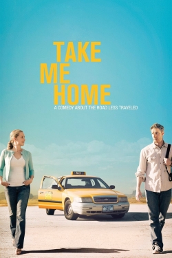 Watch Take Me Home (2011) Online FREE