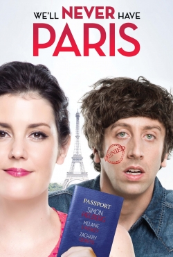 Watch We'll Never Have Paris (2014) Online FREE