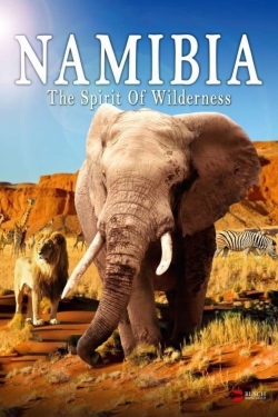 Watch Namibia - The Spirit of Wilderness (2016) Online FREE