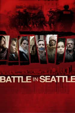 Watch Battle in Seattle (2007) Online FREE