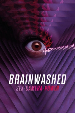 Watch Brainwashed: Sex-Camera-Power (2022) Online FREE