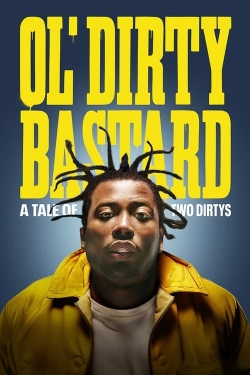 Watch Ol' Dirty Bastard: A Tale of Two Dirtys (2024) Online FREE