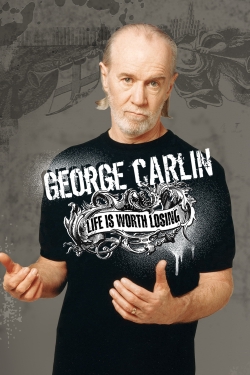 Watch George Carlin: Life Is Worth Losing (2005) Online FREE