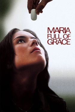 Watch Maria Full of Grace (2004) Online FREE