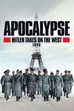 Watch Apocalypse, Hitler Takes On The West (2021) Online FREE