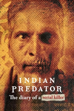 Watch Indian Predator: The Diary of a Serial Killer (2022) Online FREE