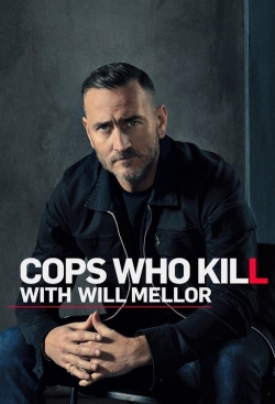 Watch Cops Who Kill With Will Mellor (2023) Online FREE