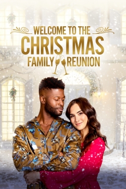 Watch Welcome to the Christmas Family Reunion (2021) Online FREE