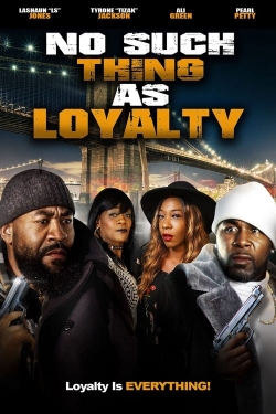 Watch No Such Thing as Loyalty (2021) Online FREE