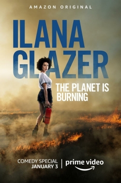Watch Ilana Glazer: The Planet Is Burning (2020) Online FREE
