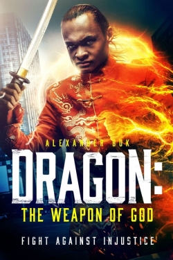 Watch Dragon: The Weapon of God (2022) Online FREE
