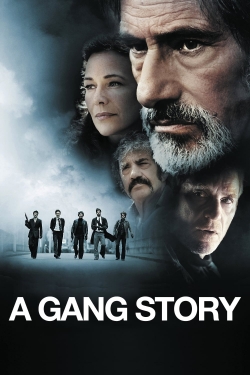 Watch A Gang Story (2011) Online FREE