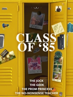 Watch Class of '85 (2022) Online FREE