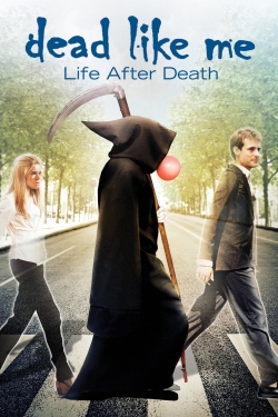 Watch Dead Like Me: Life After Death (2009) Online FREE