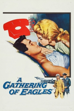 Watch A Gathering of Eagles (1963) Online FREE