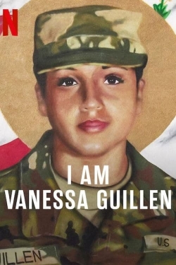 Watch I Am Vanessa Guillen (2022) Online FREE