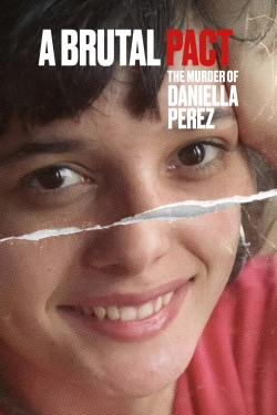 Watch A Brutal Pact: The Murder of Daniella Perez (2022) Online FREE