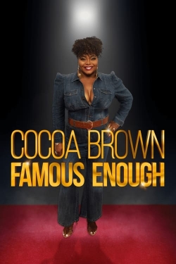 Watch Cocoa Brown: Famous Enough (2022) Online FREE