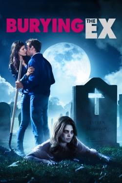 Watch Burying the Ex (2014) Online FREE