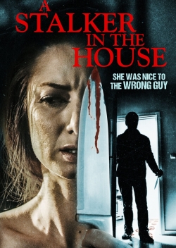 Watch A Stalker in the House (2021) Online FREE