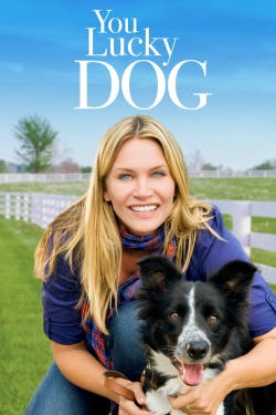 Watch You Lucky Dog (2010) Online FREE