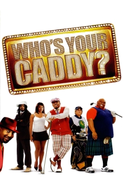 Watch Who's Your Caddy? (2007) Online FREE