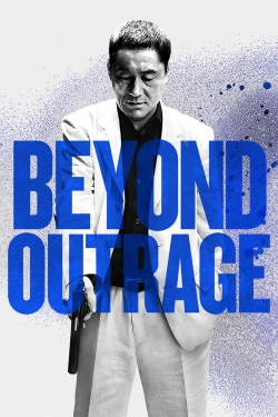 Watch Outrage Beyond (2012) Online FREE