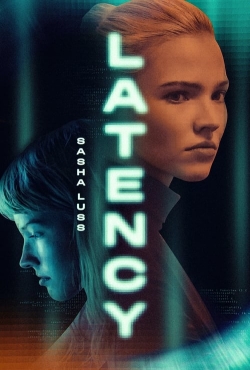 Watch Latency (2024) Online FREE